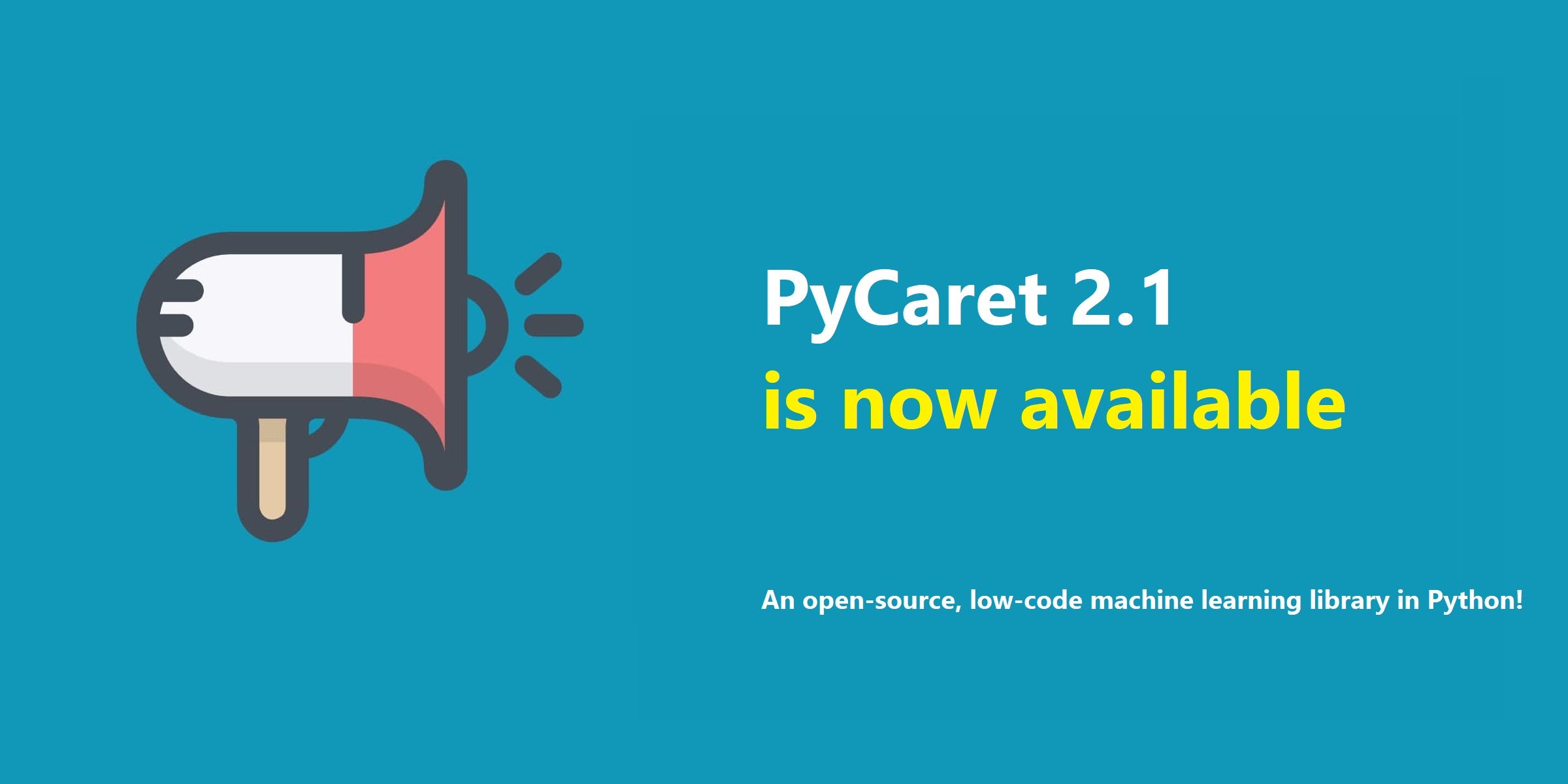 PyCaret 2.1 现已提供 pip 下载。https://www.pycaret.org