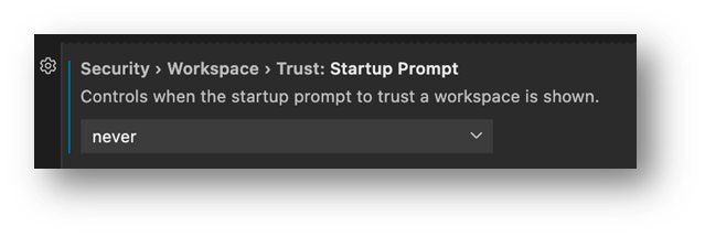 工作区信任启动提示设置为从不