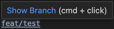 当安装GitLens后，悬停在分支名称上会提供自定义行为以在UI中打开分支